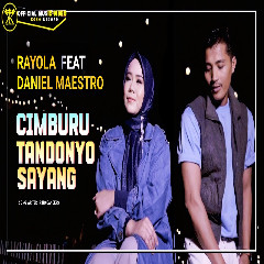 Rayola - Cimburu Tandonyo Sayang Feat Daniel Maestro Mp3