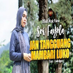 Sri Fayola - Jan Tangguang Mambari Luko.mp3