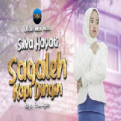 Silva Hayati - Sagaleh Kopi Dingin Mp3