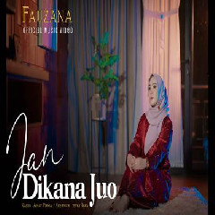 Fauzana - Jan Dikana Juo Mp3